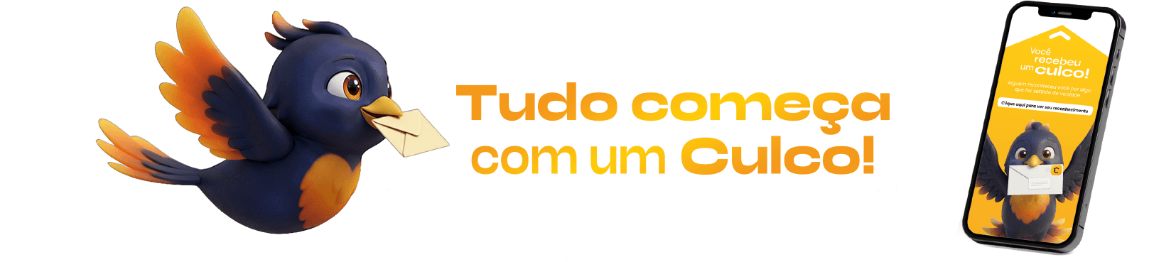 Tudo começa com um Culco